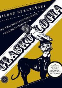 Głaskologia. Faktyczne reguły motywowania i rozumienia motywacji.