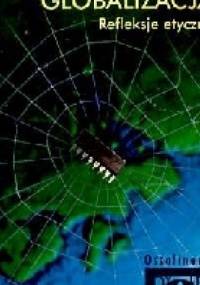 Globalizacja. Refleksje etyczne - Aniela Dylus