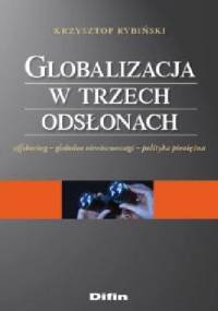Globalizacja w trzech odsłonach - Maciej Rybiński