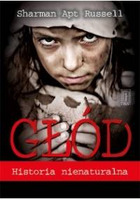 Głód . Historia nienaturalna - Sharman Apt Russell