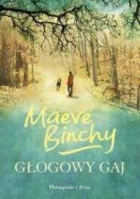 Głogowy gaj - Maeve Binchy