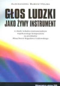 Głos ludzki jako żywy instrument - A. Bubicz-Mojsa