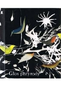 Głos przyrody. T. 1, Wiosna - lato. - Maria Kownacka, Maria Kowalewska