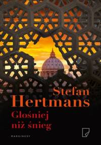 Głośniej niż śnieg - Stefan Hertmans