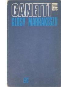 Głosy Marrakeszu - Elias Canetti