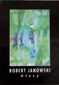 Głosy - Robert Janowski