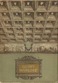 Głowy Wawelskie - Anna Misiąg-Bocheńska