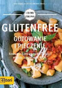 Glutenfree. Gotowanie i pieczenie - Christiane Schäfer