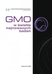 GMO w świetle najnowszych badań - Katarzyna Niemirowicz-Szczytt