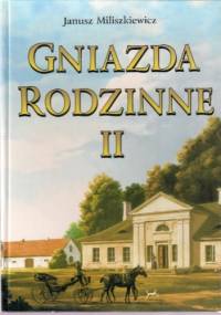 Gniazda rodzinne II - Janusz Miliszkiewicz