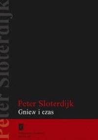 Gniew i Czas - Peter Sloterdijk