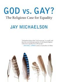 God vs. Gay? The Religious Case for Equality - Jay Michaelson