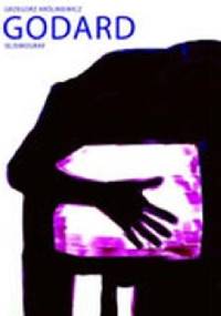 Godard: Sejsmograf - Grzegorz Królikiewicz