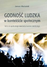 Godność ludzka w kontekście społecznym - Janusz Mariański