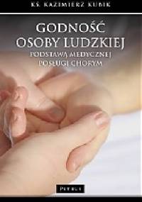 Godność osoby ludzkiej - Ks. Kazimierz Kubik