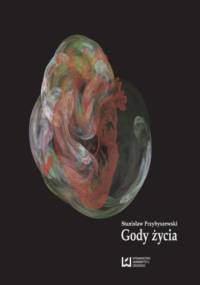 Gody życia. Dramat współczesny w IV aktach - Stanisław Przybyszewski