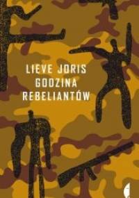 Godzina rebeliantów - Lieve Joris