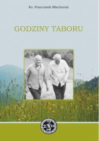 Godziny Taboru - Franciszek Blachnicki