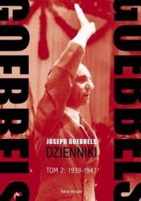 Goebbels. Dzienniki Tom 2: 1939-1943 - Joseph Goebbels