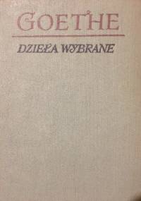 Goethe Dzieła wybrane, IV tomy - Johann Wolfgang von Goethe