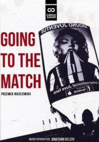 Going to the match - Przemek Niciejewski
