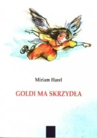 Goldi ma skrzydła - Miriam Harel