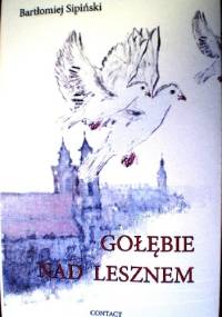 Gołębie nad Lesznem - Bartłomiej Sipiński