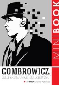 Gombrowicz. Od „Ferdydurke” do „Kronosu”