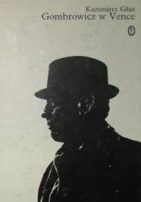 Gombrowicz w Vence i inne wspomnienia - Kazimierz Głaz