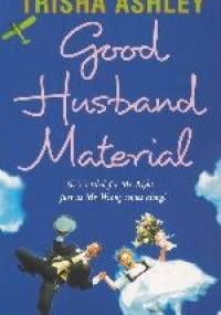 GOOD HUSBAND MATERIAL - Trisha Ashley