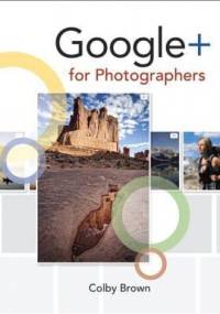 Google+ for Photographers - Colby Brown