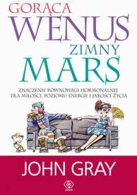 Gorąca Wenus, zimny Mars - John Gray