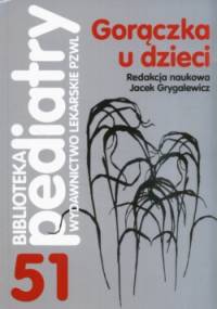 Gorączka u dzieci - Jacek Grygalewicz