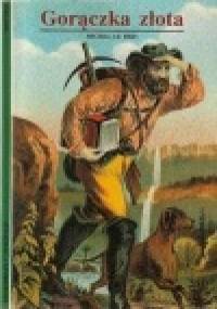 Gorączka złota - Michel Le Bris