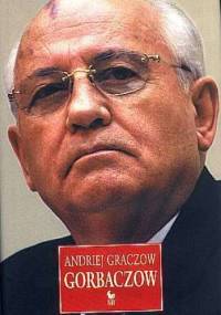 Gorbaczow - Andriej Graczow