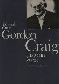 Gordon Craig Historia Życia - Edward Gordon Craig