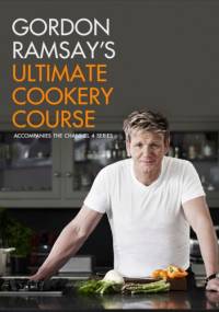 Gordon Ramsay's Ultimate Cookery Course - Gordon Ramsay