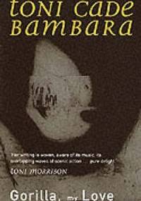 Gorilla, My Love - Toni Cade Bambara