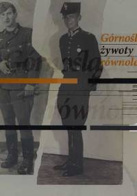 Górnoślązaków żywoty równoległe