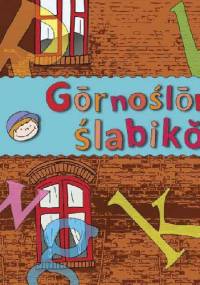 Gōrnoślōnski Ślabikŏrz - Bogdan Kallus