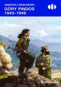 Góry Pindos 1943-1949. - Andrzej Murawski