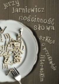 Gościnność słowa. Szkice o przekładzie literackim - Jerzy Jarniewicz