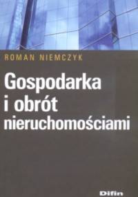 Gospodarka I Obrót Nieruchomościami - Roman Niemczyk