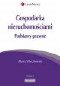 Gospodarka nieruchomościami. Podstawy prawne - Błażej Wierzbowski