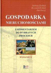 Gospodarka nieruchomościami z komentarzem do wybranych procedur