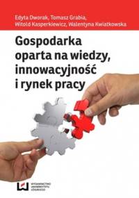 Gospodarka oparta na wiedzy, innowacyjność i rynek pracy