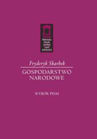 Gospodarstwo narodowe.  Wybór pism - Fryderyk Skarbek
