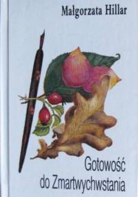 Gotowość do zmartwychwstania - Małgorzata Hillar