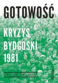 Gotowość. Kryzys bydgoski 1981 - Opracowanie Zbiorowe