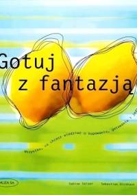 Gotuj z fantazją 2 - Sebastian Dickhaut, Sabine Sälzer